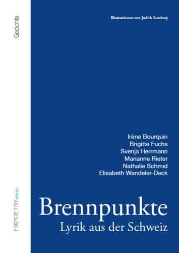 Brennpunkte Lyrik aus der Schweiz ; [Gedichte]