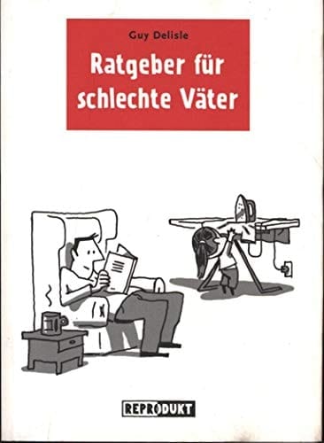 Ratgeber für schlechte Väter
