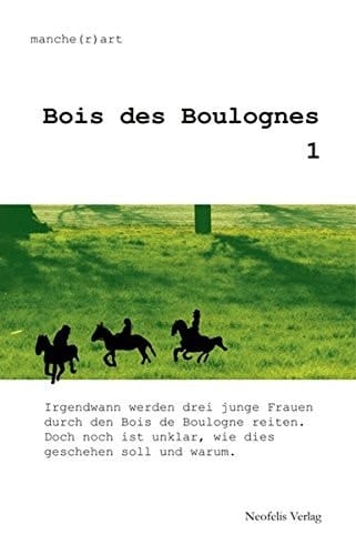 Bois des Boulognes sich fortsetzende Erzählung(en)