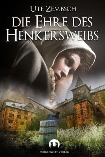 Die Ehre des Henkersweibs historischer Roman