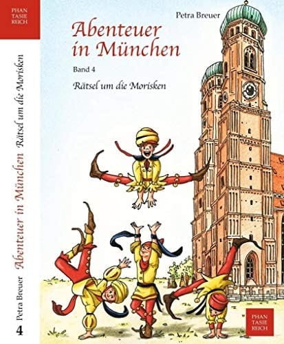 Abenteuer in München Rätsel um die Morisken / mit Illustrationen von Nicole Teusler