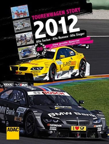 Tourenwagen-Story 2012. / [Autoren Volker Paulun ... Fotos Actualfoto ... ADAC]