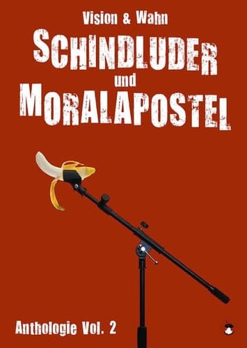 Anthologie Schindluder und Moralapostel / [mit Texten von: Robert Rescue ...]