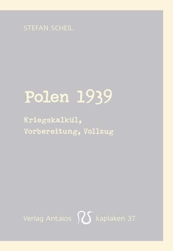 Polen 1939 Kriegskalkül, Vorbereitung, Vollzug