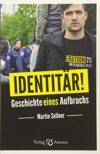 Identitär! Geschichte eines Aufbruchs