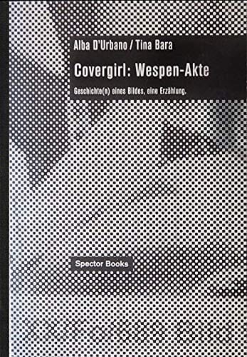 Covergirl: Wespen-Akte Geschichte(n) eines Bildes, eine Erzählung