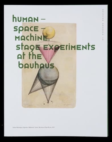Human - Space - Machine Stage Experiments at the Bauhaus