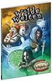 Wilde Welten Eine Abenteueranthologie für Savage Worlds