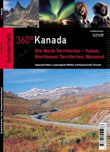 Die Nord-Territorien - Yukon imposante Natur, ursprüngliche Wildnis und faszinierende Tierwelt