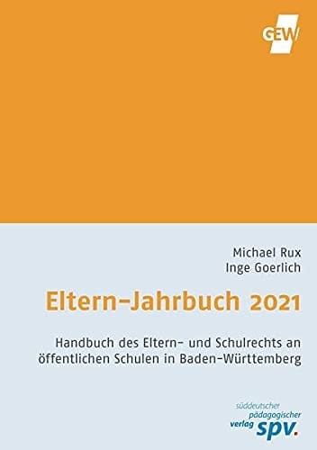 Eltern-Jahrbuch 2021/2022 Handbuch für Eltern und Elternbeiräte in Baden-Württemberg