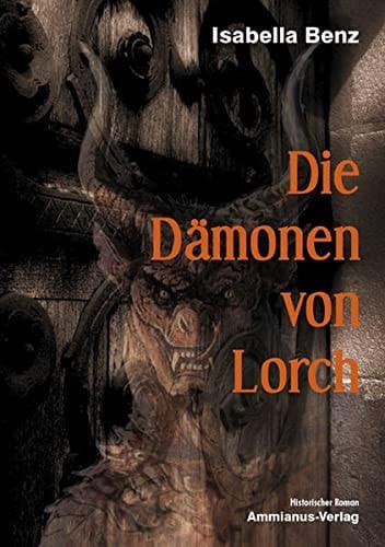 Die Dämonen von Lorch historischer Roman