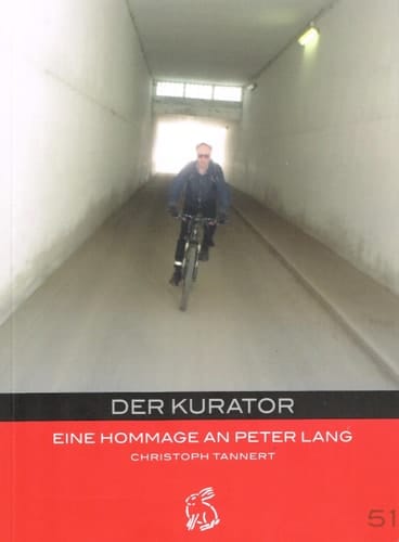 Der Kurator eine Hommage an Peter Lang