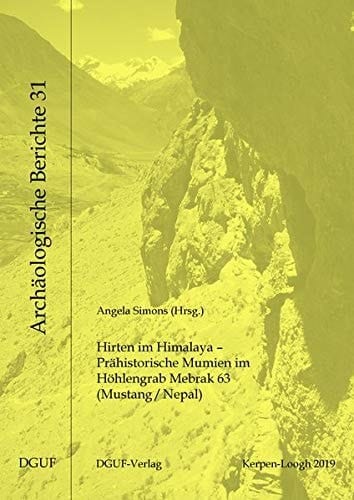 Hirten im Himalaya prähistorische Mumien im Höhlengrab Mebrak 63 (Mustang/Nepal)