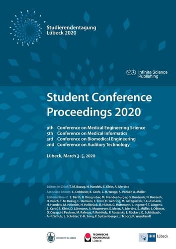 Student Conference Proceedings 2020 9th Conference on Medical Engineering Science, 5th Conference on Medical Informatics, 3rd Conference on Biomedical Engineering, 2nd Conference on Auditory Technology : Lübeck, March 3-5, 2020