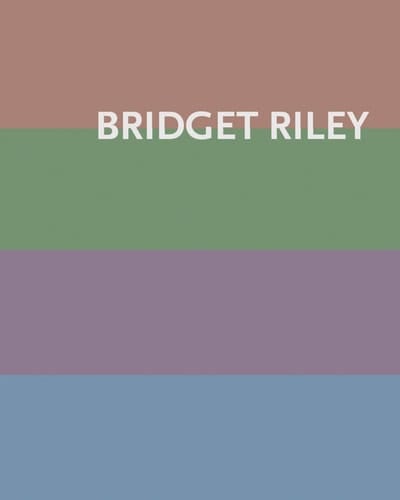 Bridget Riley Paintings 1984-2020