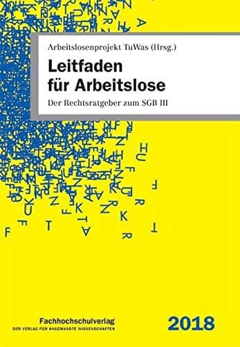 Leitfaden für Arbeitslose der Rechtsratgeber zum SGB III