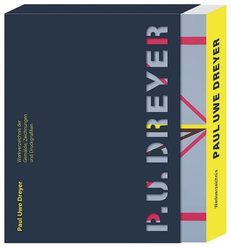 Paul Uwe Dreyer 1939-2008 : Werkverzeichnis Der Gemälde, Zeichnungen und Druckgrafiken