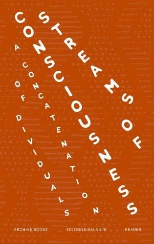 Streams of Consciousness A Concatenation of Dividuals : Reader