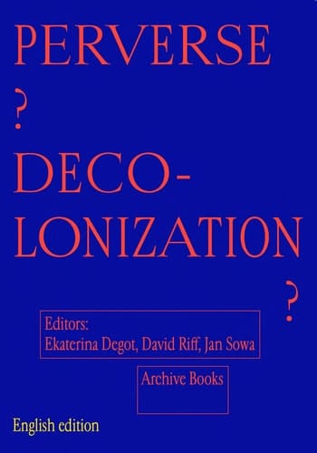 Perverse? Decolonization?