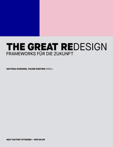 The great redesign Frameworks für die Zukunft