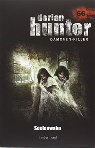 Dorian Hunter Buch 66 - Seelenwahn