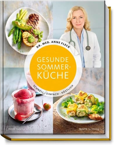 Gesunde Sommerküche schnell, einfach, köstlich