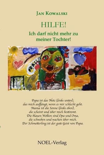 Hilfe! Ich darf nicht mehr zu meiner Tochter!