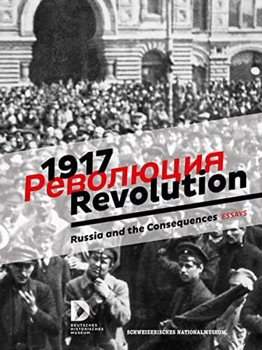 1917 Revolution Russia and the Consequences