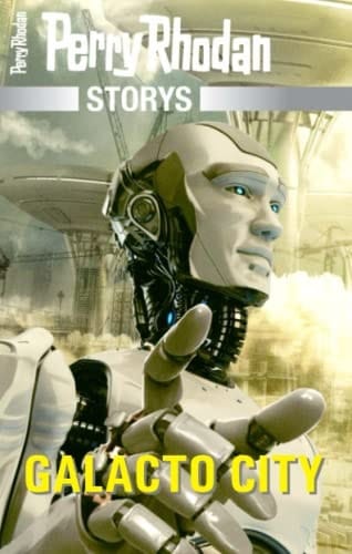 Perry Rhodan - Galacto City