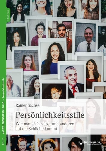 Persönlichkeitsstile wie man sich selbst und anderen auf die Schliche kommt