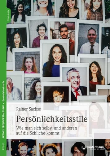 Persönlichkeitsstile Wie man sich selbst und anderen auf die Schliche kommt
