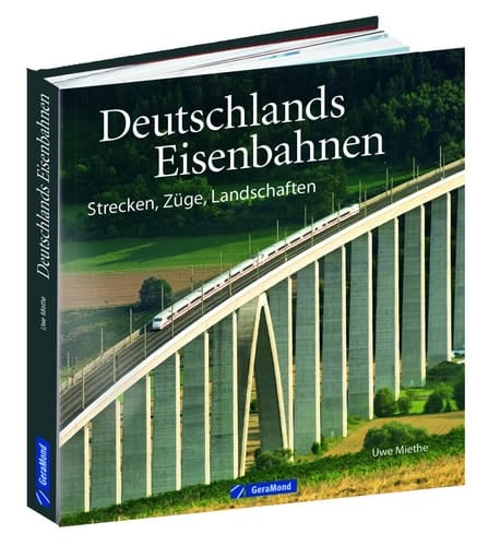 Deutschlands Eisenbahnen Strecken, Züge, Landschaften