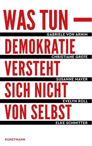 Was tun Demokratie versteht sich nicht von selbst