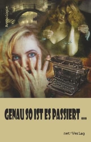 Genau so ist es passiert Anthologie