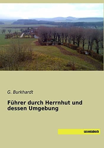 Führer durch Herrnhut und dessen Umgebung