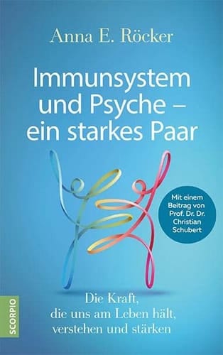 Immunsystem und Psyche - ein starkes Paar die Kraft, die uns am Leben hält, verstehen und stärken