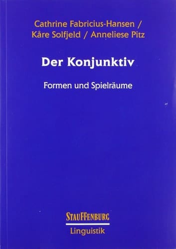 Der Konjunktiv Formen und Spielräume