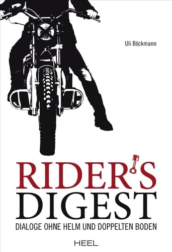 Rider's Digest Dialoge ohne Helm und doppelten Boden