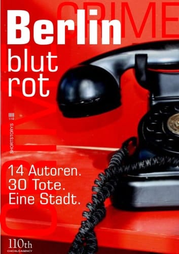 Berlin blutrot 14 Autoren. 30 Tote. Eine Stadt.