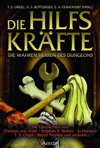 Die Hilfskräfte - die wahren Herren des Dungeons