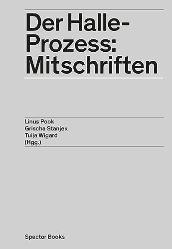 Der Halle-Prozess: Mitschriften