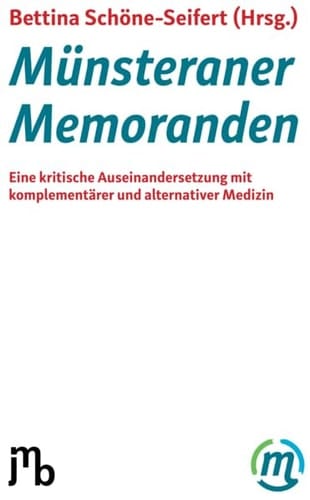 Münsteraner Memoranden - Eine kritische Auseinandersetzung mit komplementärer und alternativer Medizin