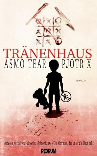 Tränenhaus Horror