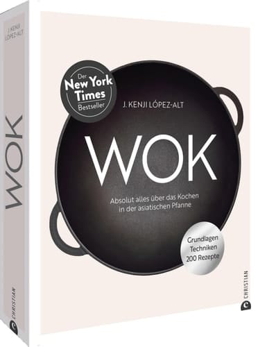 Wok absolut alles über das Kochen in der asiatischen Pfanne