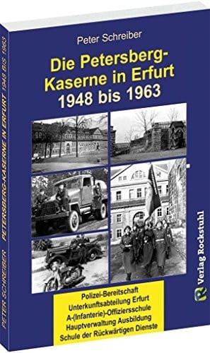 Die Garnisonstadt Erfurt - die Petersberg-Kaserne 1948 bis 1963