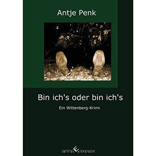 Bin ich's oder bin ich's ein Wittenberg-Krimi