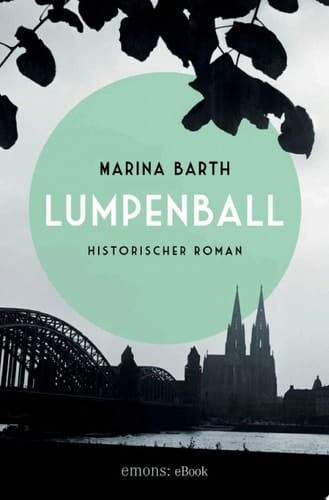 Lumpenball Historischer Roman