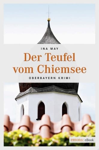 Der Teufel vom Chiemsee Oberbayern Krimi