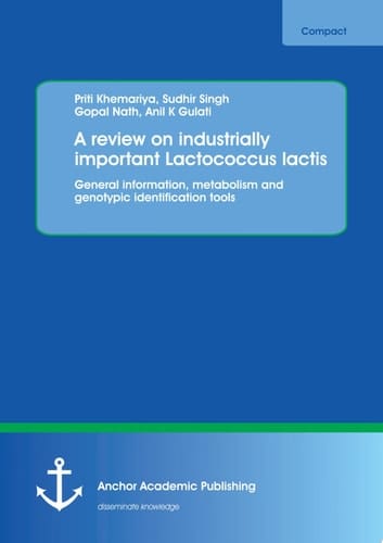 A review on industrially important Lactococcus lactis General information, metabolism and genotypic identification tools