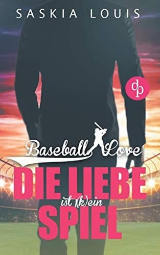 Die Liebe ist (k)ein Spiel (Liebe, Chick-Lit, Sports-Romance)